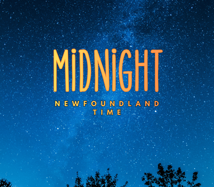 Starting in 1 Hour – Midnight Newfoundland&nbsp;Time
